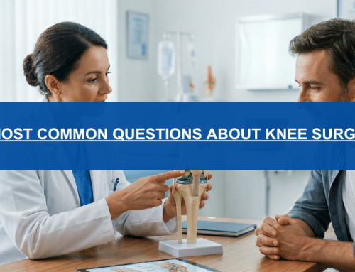 10 Most Common Questions About Knee Surgery