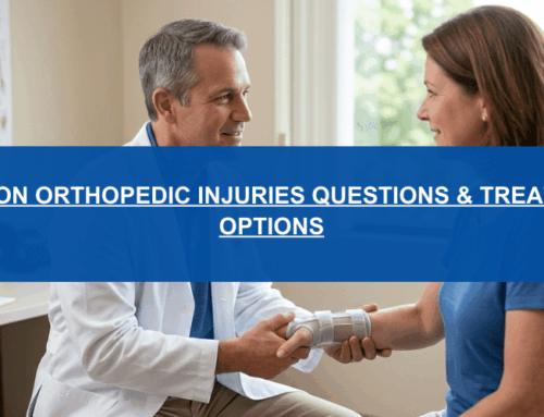 Common Orthopedic Injuries questions & Treatment Options